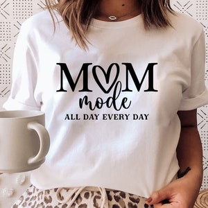 Mom Mode All Day Every Day svg, Mom PNG, Mom svg, Svg Cricut Cut File, PNG Files | Print Cut Files