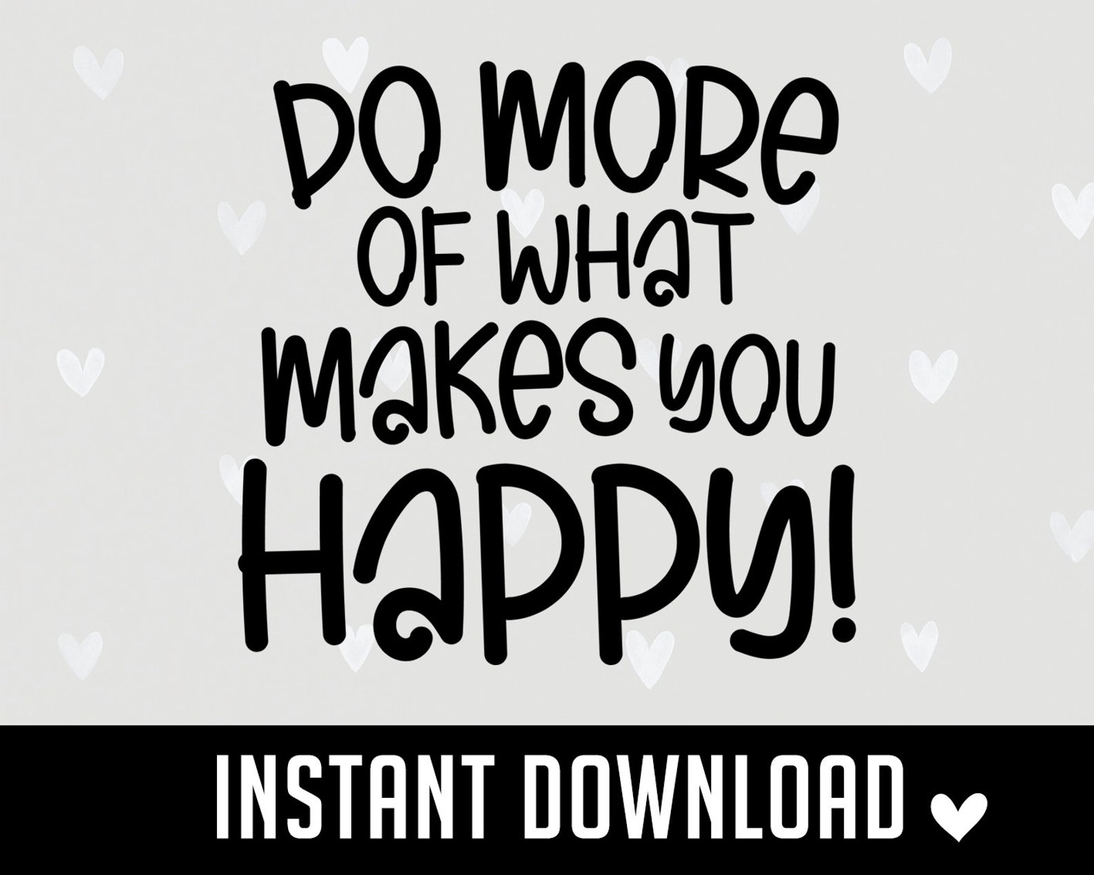 Do More Of What Makes You Happy SVG Be Happy Svg Etsy