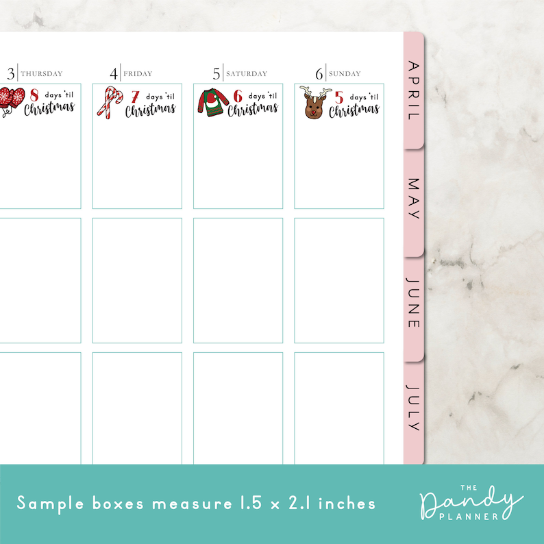 May include: A planner with a light blue background and a pink tab for each month. The months are April, May, June, and July. The planner has a section for each day of the week, with a small box for each day. The boxes are labeled with the day of the week and the number of the day. The boxes are decorated with Christmas-themed stickers. The stickers show the number of days until Christmas, with a different Christmas-themed image for each day. The text at the bottom of the image reads "Sample boxes measure 1.5 x 2.1 inches".