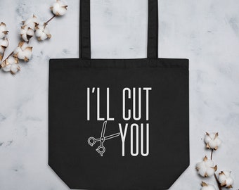 I'll Cut You Eco Tote Bag