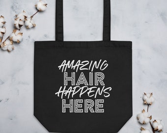 Amazing Hair Happens Here Eco Tote Bag