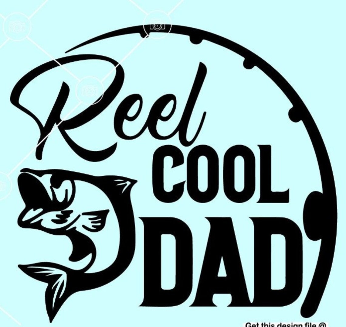Reel cool dad SVG Fathers Day dxf Dad fishing rod png | Etsy