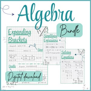 May include: A teal and white digital download bundle for algebra. The image features handwritten notes on expanding brackets, simplifying expressions, and solving equations. The word "Algebra" is written in teal script.