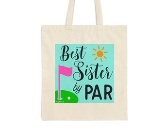 Best Sister By Par Tote Bag, Golf Theme Reusable Shopping Bag, Perfect gift for sisters who play golf, Sibling's Day or Sister's Day present