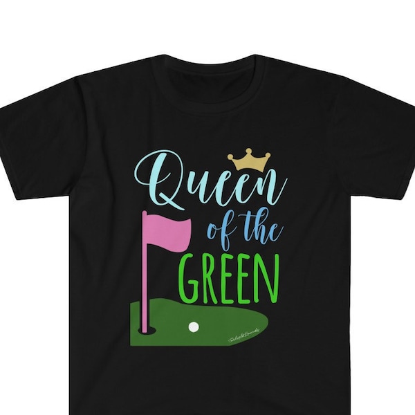 Womens Golf T-Shirt - Queen of the Green - Cute Gift for Female Golfer Mom Daughter Sister Aunt Niece Grandma Wife Girlfriend Ladies League