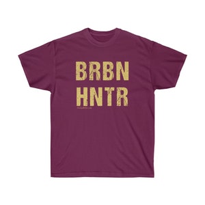 Funny Bourbon T-Shirt Bourbon Hunter BRBN HNTR Vintage Look Gift for Whiskey-Drinking Dad Grandpa Brother Son Uncle Husband Boyfriend Maroon