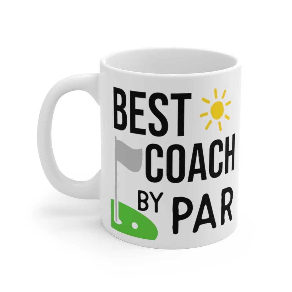 Best Coach by Par Golf Coffee Mug Perfect Gift for a Golf Coach, Golf