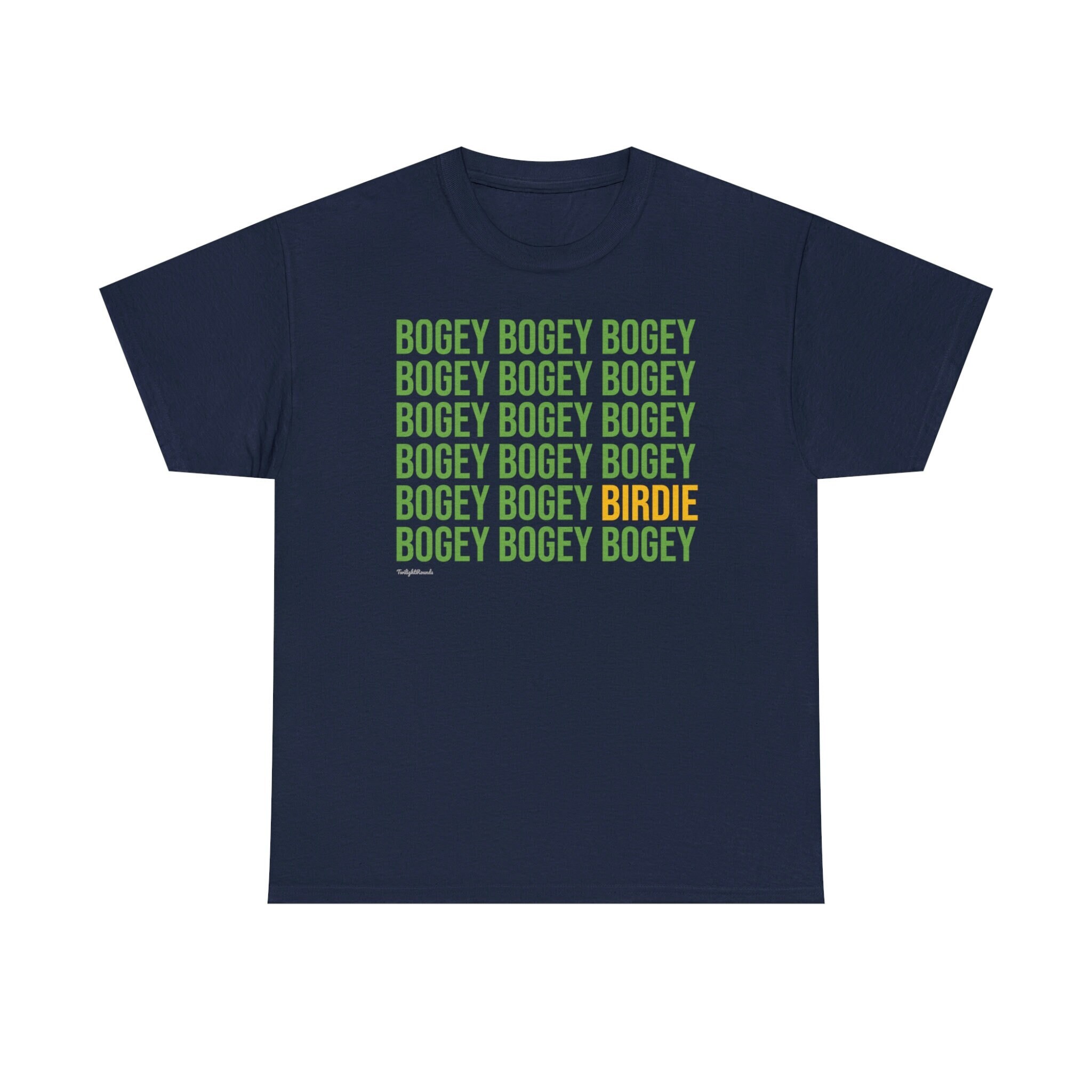 Funny Golf Shirt, BOGEY BOGEY BIRDIE, Golf T-Shirt for Bogey Golfer, Perfect Gift for Dad Granddad Brother Son Uncle Husband Boyfriend