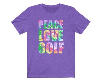 Cool Golf Shirt, PEACE LOVE GOLF, Tie-Dye Word Art, Hippie-Chic Unisex Crewneck T-Shirt, Groovy Golfer Shirt with a Boho Vibe