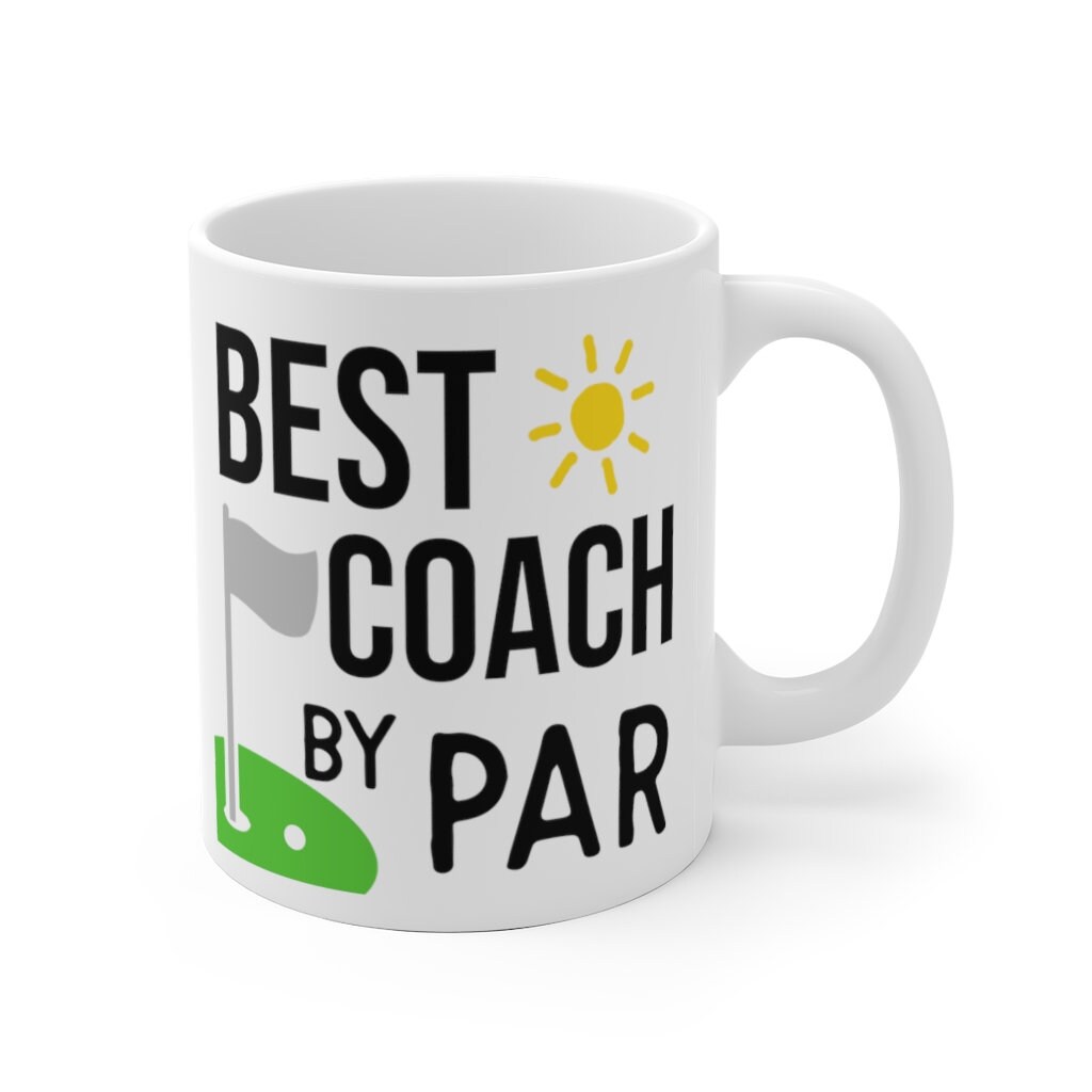Best Coach by Par Golf Coffee Mug Perfect Gift for a Golf Coach, Golf