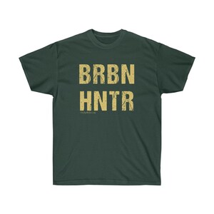 Funny Bourbon T-Shirt Bourbon Hunter BRBN HNTR Vintage Look Gift for Whiskey-Drinking Dad Grandpa Brother Son Uncle Husband Boyfriend Forest Green