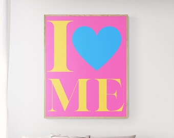 I Love Me Poster, Self Love Wall Art, Modern Printable Poster, Colorful Wall Art, Living Room Decoration, Digital Pink Poster, Gift for Her