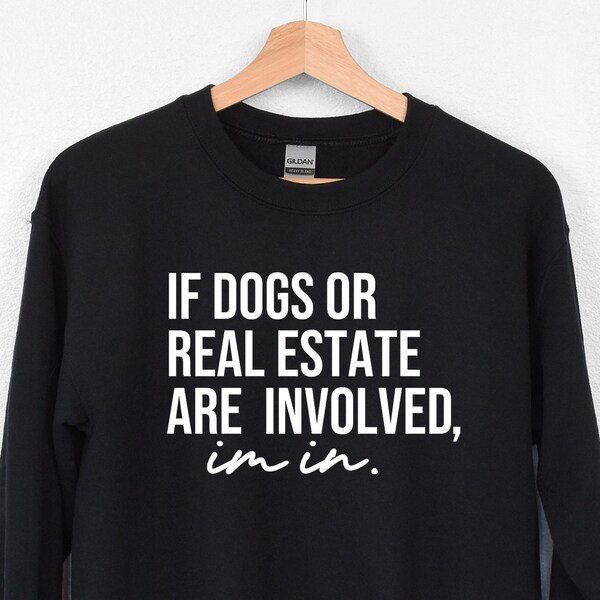Real estate And Dogs shirt, Real estate T-shirt, Dog Lover shirt, Real Estate gift, Realtor Sweater, Realtor gift, Real Estate Funny shirts