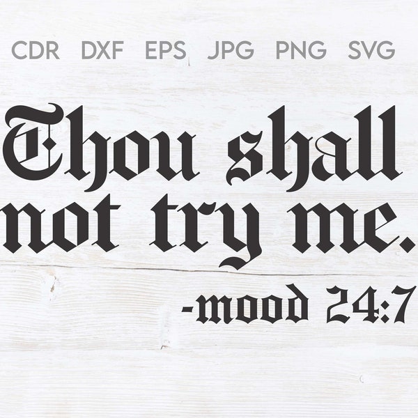 Thou shall not try me, mood 24 7, gift for mom svg, mug print svg, coffee mug png, mom shirt svg