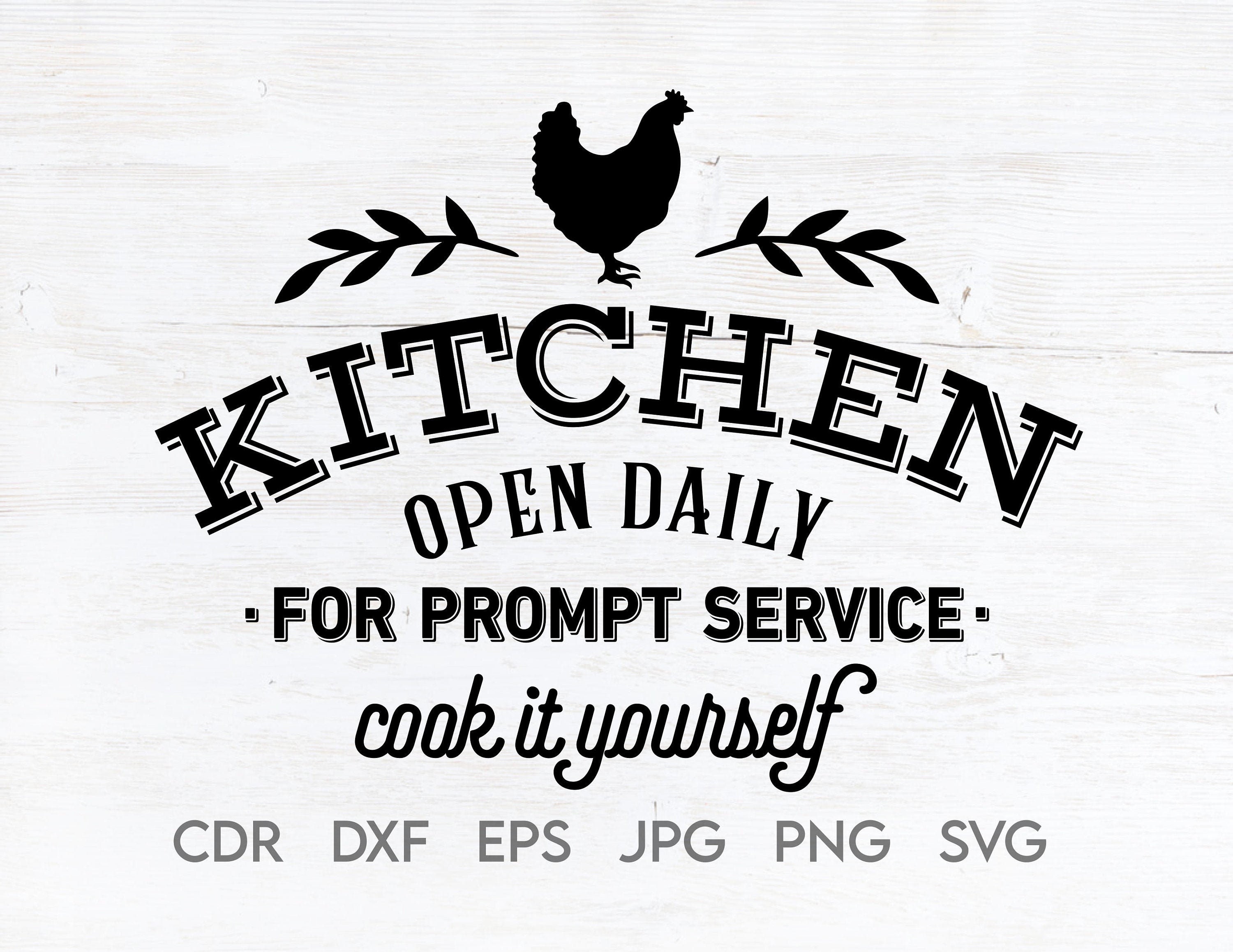 Kitchen svg Open daily for prompt service cook if yourself Etsy