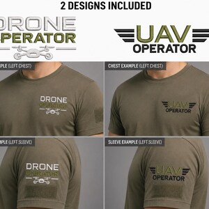 May include: An olive green t-shirt featuring two embroidered designs. One design reads DRONE OPERATOR with a drone icon, and the other reads UAV OPERATOR with wing icons. The designs are shown applied to the left chest and left sleeve of the shirt.