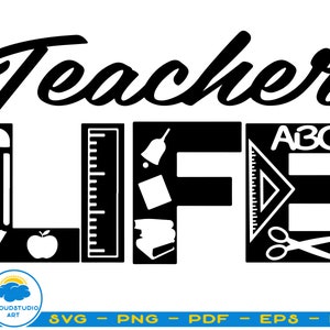 Può includere: Design grafico in bianco e nero con le parole "Teacher Life". La parola "LIFE" è formata da icone scolastiche, tra cui una matita, una mela, un righello, libri e forbici. Il design include anche il testo "SVG - PNG - PDF - EPS - DXF".