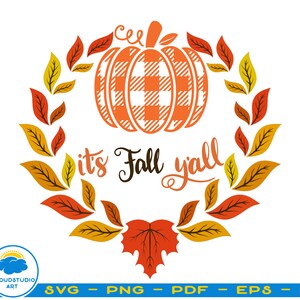 It s Fall Y all,Pumpkins Svg,Cut File,It s Fall Y All Autumn Leaves,Fall Clipart, Fall Autumn