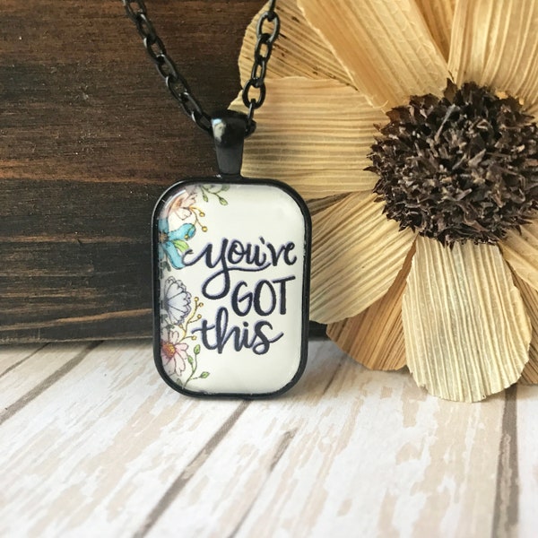 Encouragement Pendant Necklace, Glass Pendant, Necklace with Note Card, You've Got This, Gift for Her, Gift for Friend, Encouraging Necklace