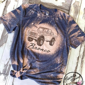 Bronco Graphic Tee ~ Bleached Tshirt ~ Women&#39;s Tee ~ Ford ~ Offroad ~ Quote ~ 4X4 ~ Boutique Top