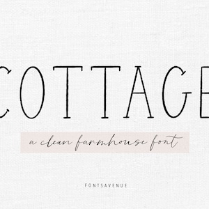 May include: A black and white image of the word "COTTAGE" in a handwritten font. The text "a clean farmhouse font" is written below the word "COTTAGE" in a smaller font. The text "FONTSAVENUE" is written below the text "a clean farmhouse font".