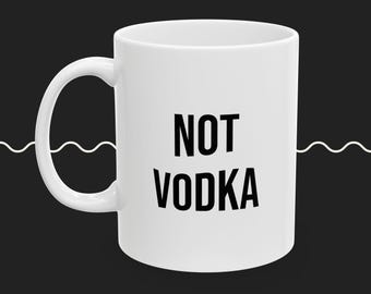 Definitely NOT Vodka Mug