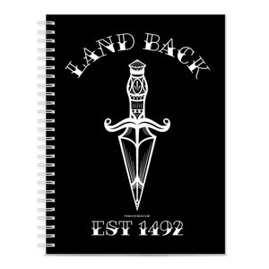 May include: Black and white notebook with a white dagger and the text "LAND BACK EST 1492" on the cover.