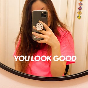 You Look Good Mirror Decal,Mirror Decal Affirmation, Vinyl Mirror Decal Quotes, Makeup Mirror Decal