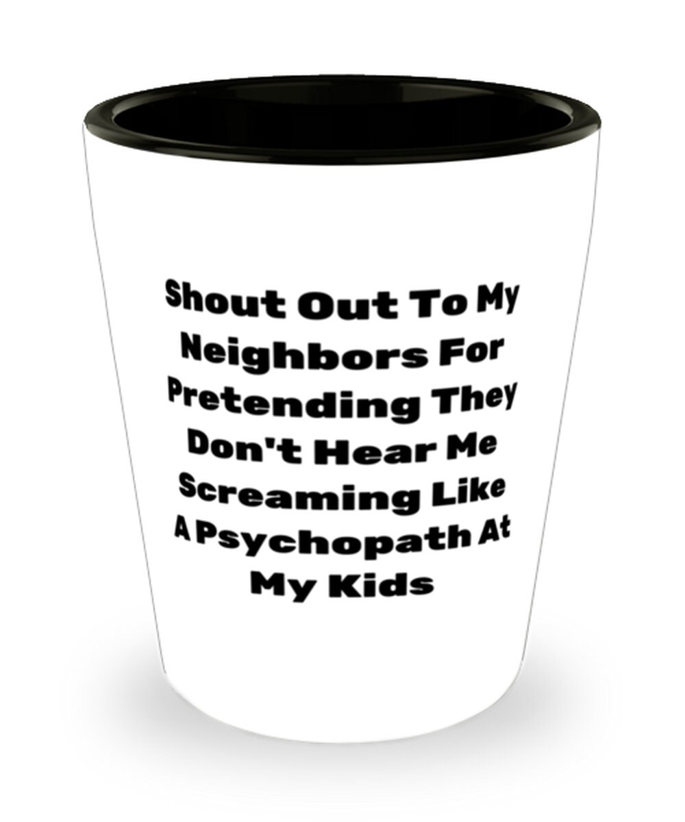 Inappropriate Mum Gifts Shout Out To My Neighbors For Etsy