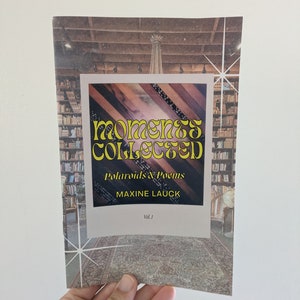 Zine Moments Collected Photography Polaroid Poem Writing 8 Page Retro Vintage Feel Limited Run