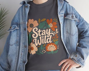 Stay Wild Floral Design Tee | Retro Flower Typography