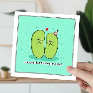 Carte de cornichon de joyeux anniversaire, carte d'anniversaire drôle de jeu de mots, carte d'amour de Punny, jeu de mots de cornichon, aneth, cartes de Kawaii