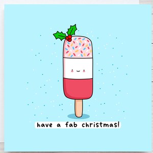 Have a fab christmas - fab ice lolly, cute Kawaii christmas card, punny christmas card, food pun card, funny cards
