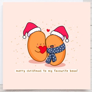 Cute Punny Christmas card - Kawaii Christmas card, Romantic Christmas card, favourite bean, baked beans