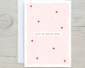 You’re my favourite person card - cute anniversary card, cute valentines card, hearts, pink card, A5 or A6