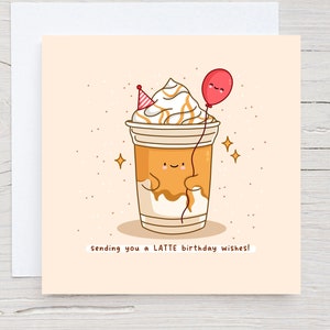 Carte d'anniversaire jeu de mots café - latte, amateur de café, carte d'anniversaire Kawaii, carte d'anniversaire drôle de jeu de mots