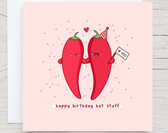 Happy Birthday Hot Stuff Card, Funny Pun Birthday Card, Punny Love Card, Chilli Pun