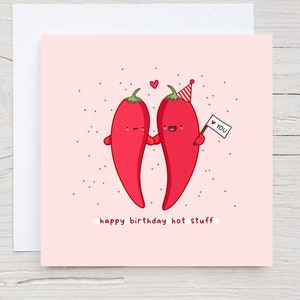 Happy Birthday Hot Stuff Card, Funny Pun Birthday Card, Punny Love Card, Chilli Pun