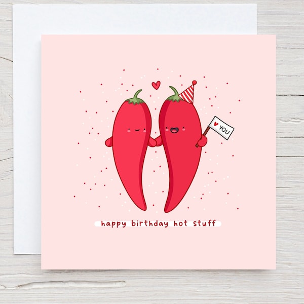 Alles Gute zum Geburtstag Hot Stuff Karte, lustiges Wortspiel Geburtstagskarte, Punny Love Karte, Chili Pun