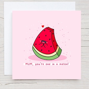 Jolie carte de fête des mères - Punny Mothers Day, Kawaii, carte pour maman, pastèque, anniversaire de maman