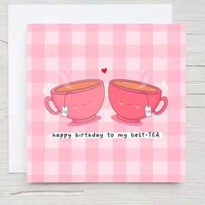 Happy Birthday Best-Tea Card, Kawaii Birthday Card, Funny pun birthday card, gingham card