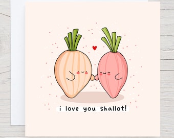 I love you shallot - cute onion pun card, vegetable lovers, punny anniversary card, cute shallot love card