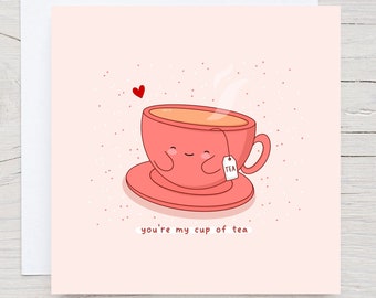 Cute tea pun card - Kawaii valentines Card, Funny pun anniversary card, my cup of tea