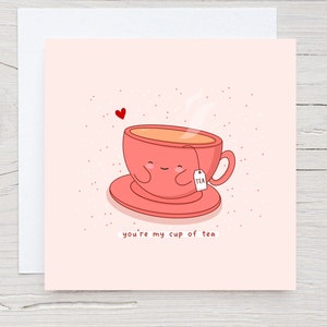 Jolie carte de jeu de mots - carte Kawaii Saint-Valentin, carte d'anniversaire drôle de jeu de mots, ma tasse de thé