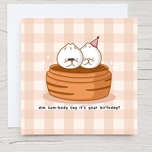 Dim Sum Birthday Card: Kawaii Dumpling Food Pun