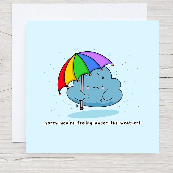 Sorry You're Feeling Under The Weather - Get Well Soon Card, Punny Card, Thinking of you card, Kawaii