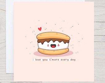 I love you smore every day - Anniversary card, I Love You More Everyday card, Valentines Card, Kawaii Cards