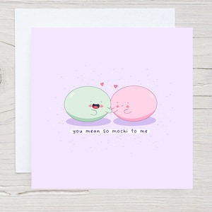 Carte de vœux de jeu de mots de collation asiatique mignonne - carte Mochi, carte de Saint-Valentin, carte d’amour Kawaii, cartes pour lui, cartes pour elle