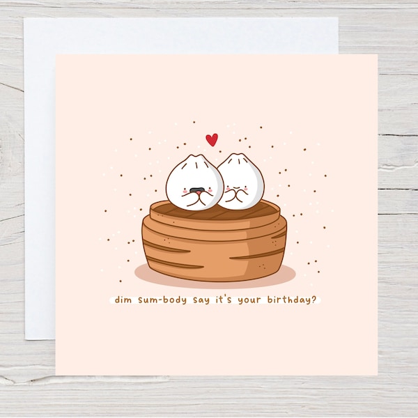 Dim Sum Birthday Card - Food Pun Birthday Card, Dumplings card, Kawaii Birthday Card