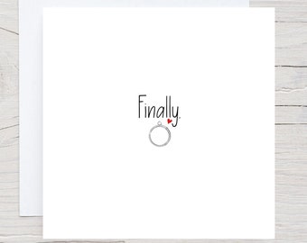 Finally engaged card - happy engagement card, congratulations engagement card